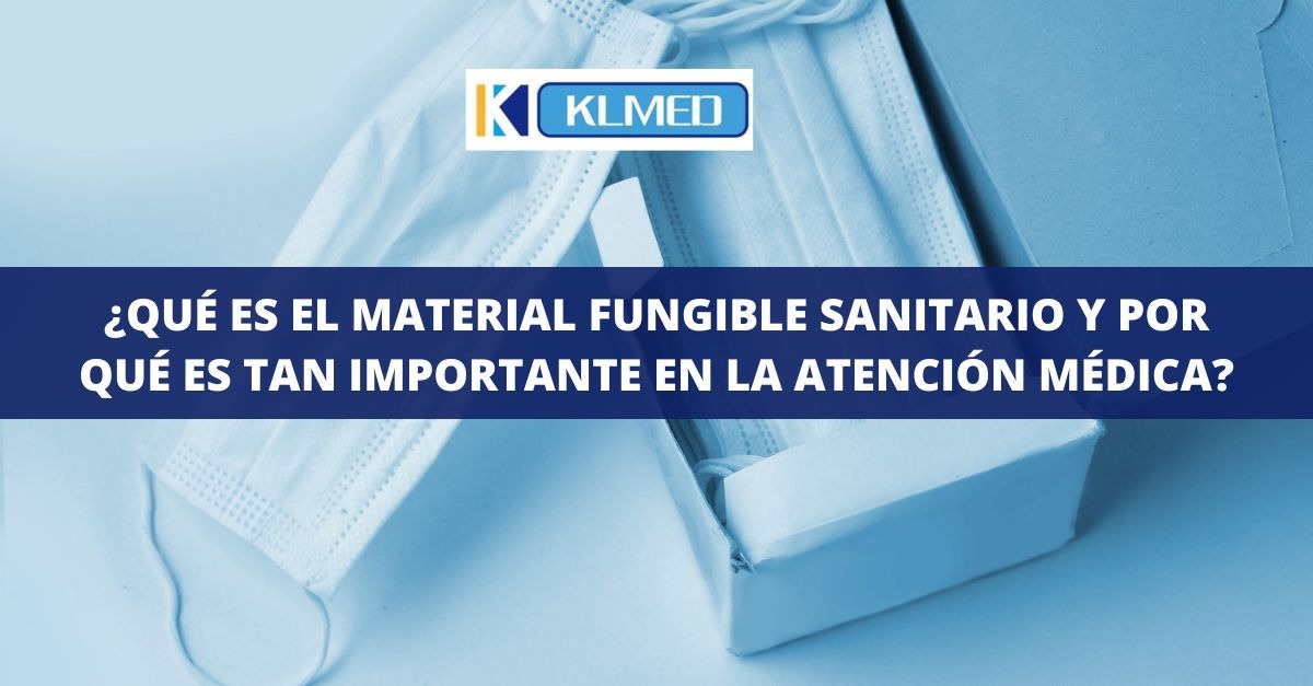 ¿Qué es el material fungible sanitario y por qué es tan importante en la atención médica?